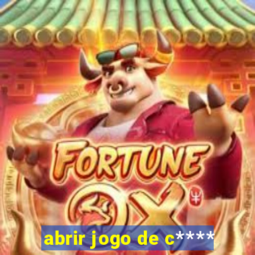 abrir jogo de c****